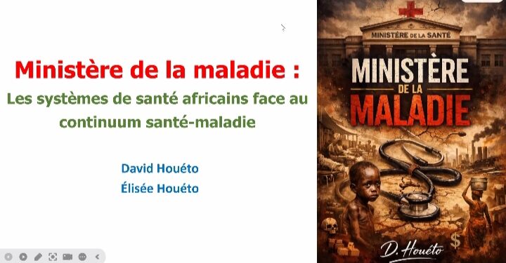 Présentation du livre « Ministère de la maladie » : le Prof David Houéto et l&rsquo;Ong Besthesda appellent à repenser les systèmes de santé africains